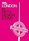 London in Fifty Design Icons (Design Museum Fifty)