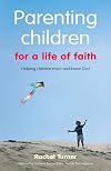 Parenting Children for a Life of Faith