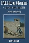 I felt like an adventure : a life of Mary Burkett
