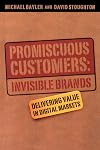 Promiscuous Customers: Invisible Brand