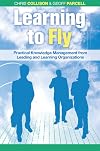Learning to Fly: Practical Knowledge Management from Leading and Learning Organizations