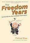 The Freedom Years: Tactical Tips for the Trailblazer Generation