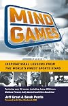 Mind Games: Inspirational Lessons from the World's Finest Sports Stars