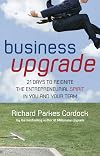 Business Upgrade: 21 Days to Reignite the Entrepreneurial Spirit in You and Your Team