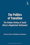 Politics of Transition: The Hidden History of South Africa's Negotiated Se