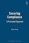 Securing Compliance: A Principled Approach