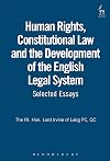 Human Rights, Constitutional Law and the Development of the English Legal System: Selected Essays