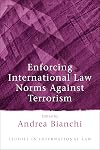 Enforcing International Law Norms Against Terrorism (Studies in International Law)