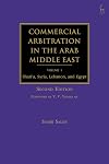 Commercial Arbitration in the Arab Middle East: Shari'a, Syria, Lebanon, and Egypt (Second Edition)