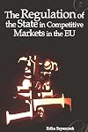The regulation of the state in competitive markets in the EU