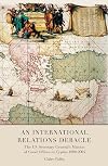 An International Relations Debacle: The UN Secretary-General's Mission of Good Offices in Cyprus 1999-2004