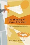 The shaming of sexual offenders risk, retribution and reintegration