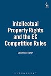 Intellectual Property Rights and the EC Competition Rules
