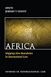 Africa: Mapping New Boundaries in International Law (Studies in International Law)