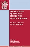 The Language Question in Europe and Diverse Societies: Political, Legal and Social Perspectives (Onati International Series in Law and Society)