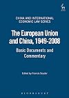 The European Union and China, 1949-2008: Basic Documents and Commentary (China and International Economic Law)