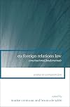 EU Foreign Relations Law: Constitutional Fundamentals (Essays in European Law)