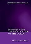 The Legal Order of the Oceans: Basic Documents on the Law of the Sea (Documents in International Law)
