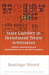 State liability in investment treaty arbitration : global constitutional and administrative law in the BIT generation