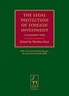 The Legal Protection of Foreign Investment: A Comparative Study