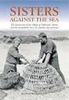Sisters Against the Sea: The Remarkable Story of Hallsands