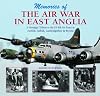 Memories of the Air War in East Anglia