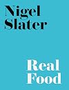 Nigel Slater's Real Food