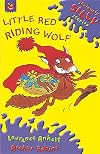 Little Red Riding Wolf (Seriously Silly Stories)