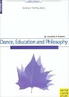 Dance Education and Philosophy (Chelsea School Research Centre Edition)