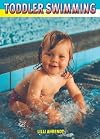 Toddler Swimming: The Fundaments of Child Development and Guidance Through Parent-Child Swimming During the 2nd and 3rd Years of Life