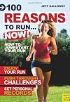 100 Reasons to Run...Now!: How to Jumpstart Your Run