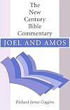 Joel and Amos: New Century Bible Commentary