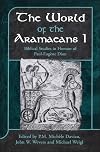 The World of the Aramaeans I: Biblical Studies in Honour of Paul-Eugene Dion (Journal for the Study of the Old Testament. Supplement Series, 324-326)