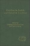 Creation in Jewish and Christian Tradition (Library Hebrew Bible/Old Testament Studies)