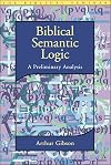 Biblical Semantic Logic: A Preliminary Analysis (Biblical Seminar)