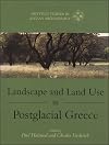 Landscape and Land Use in Postglacial Greece (Sheffield Studies In Aegean Archaeology)