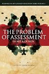 The Problem of Assessment in Art and Design (Readings in Art and Design Education Series)