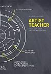 Artist-Teacher: A Philosophy for Creating and Teaching