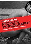 People's Pornography: Sex and Surveillance on the Chinese Internet