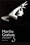 Martha Graham: Gender & the Haunting of a Dance Pioneer