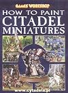 How to Paint Citadel Miniatures