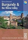 Burgundy and the Rhone Valley (Drive Around) (Drive Around)