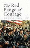 The Red Badge of Courage and Other Stories: Ten Classic Short Stories and One Novella of the Civil War