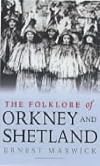 The Folklore of Orkney and Shetland