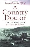 Leaves from the life of a country doctor (Clement Bryce Gunn)
