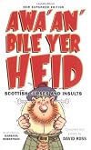 Awa' An' Bile Yer Heid!: Scottish Curses and Insults