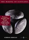 Farmers Temples and Tombs: Scotland in the Neolithic and Early Bronze Age