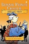 Bonnie Prince Charlie and All That