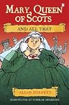 Mary Queen of Scots and All That