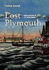 Lost Plymouth: Hidden Heritage of the Three Towns